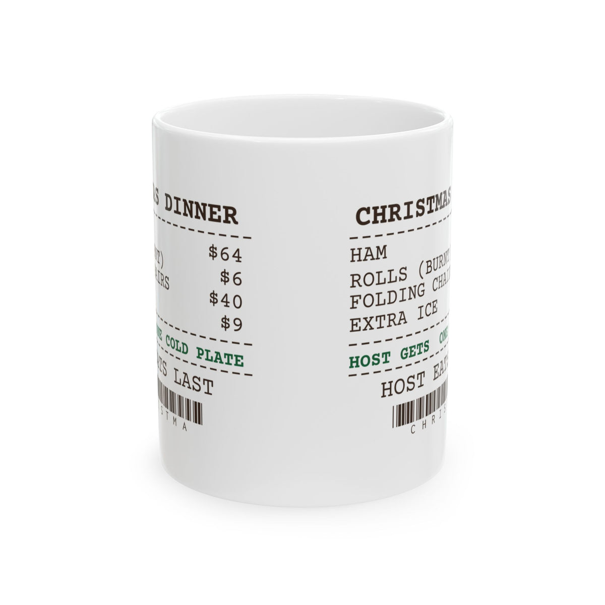 Funny Christmas Hosting Coffee Mug Host Eats Last Dinner Receipt