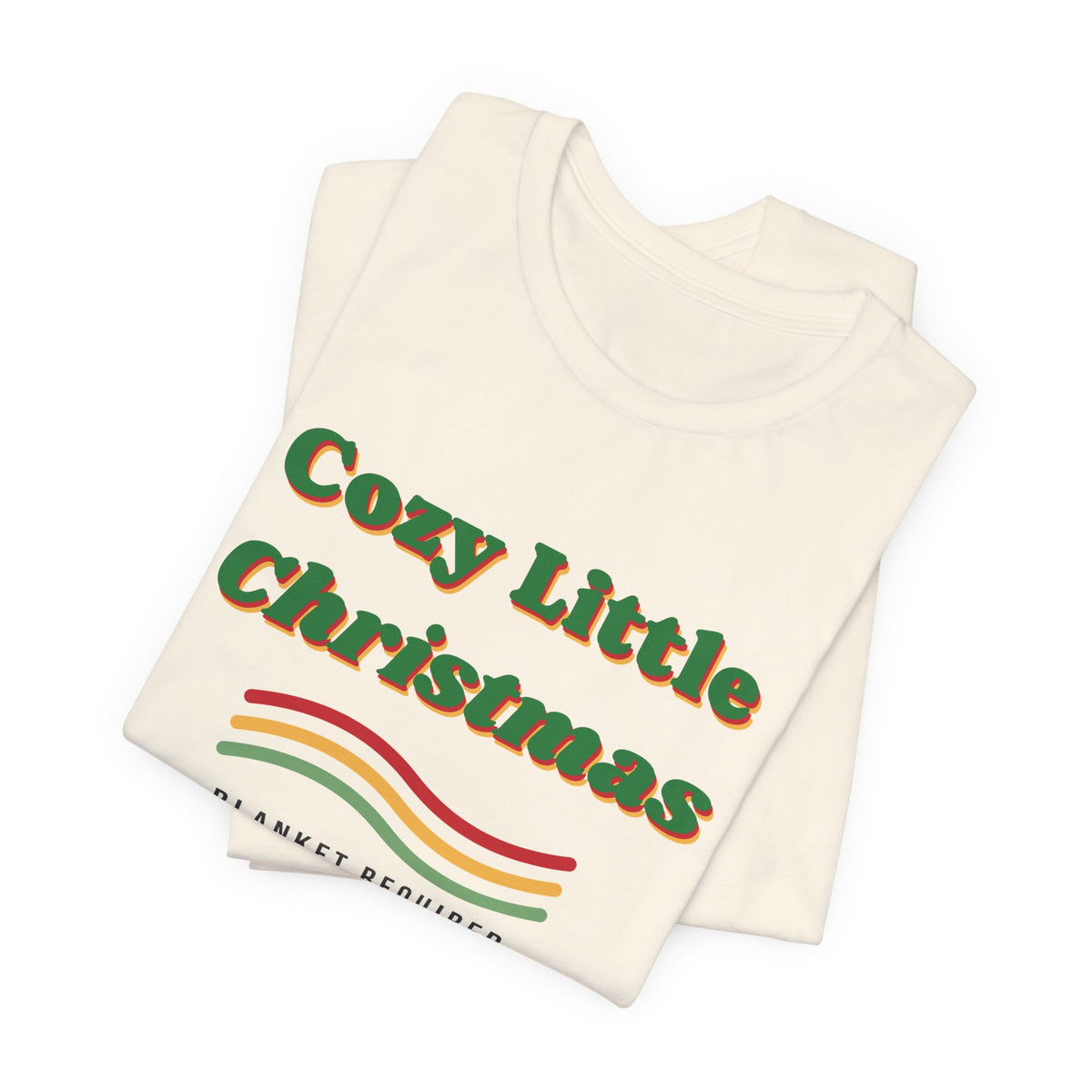 Cozy Little Christmas Shirt Blanket Required