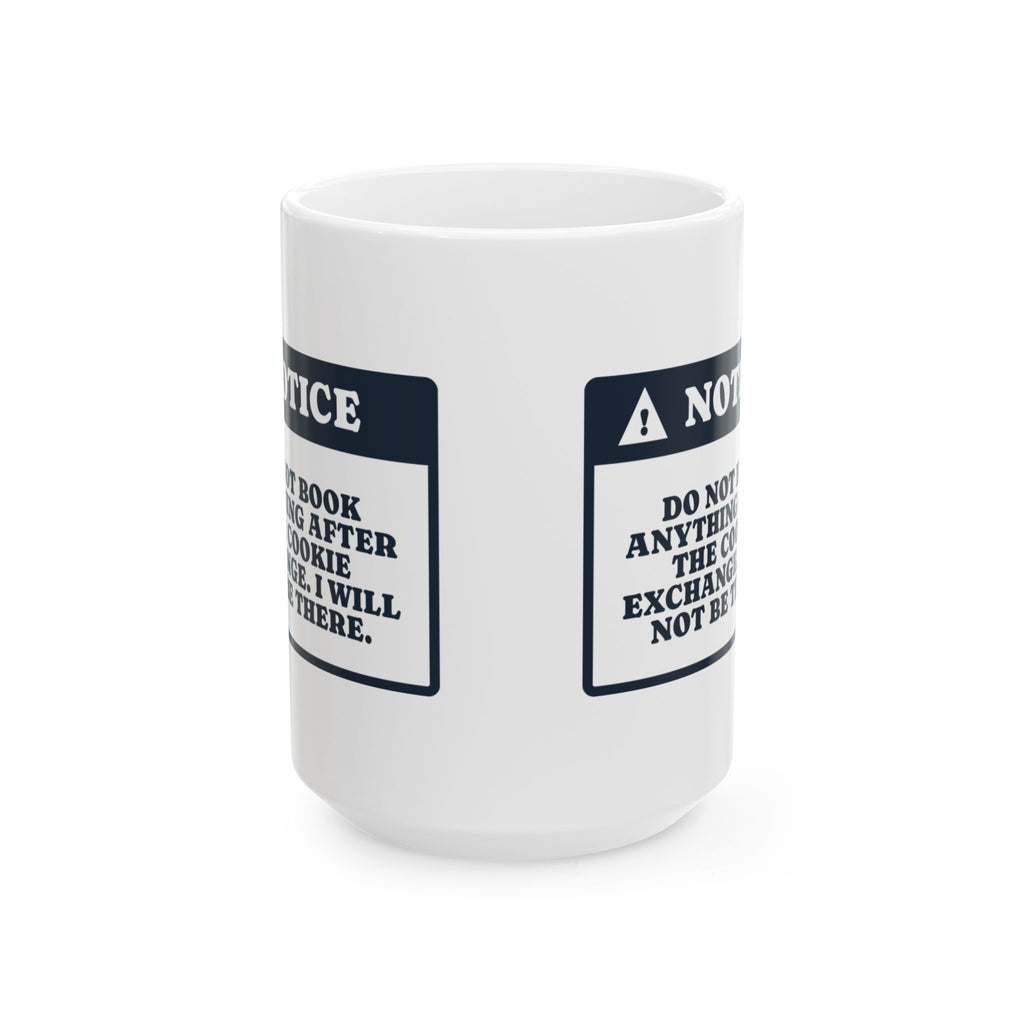 Funny Christmas Coffee Mug Nothing After The Cookie Exchange