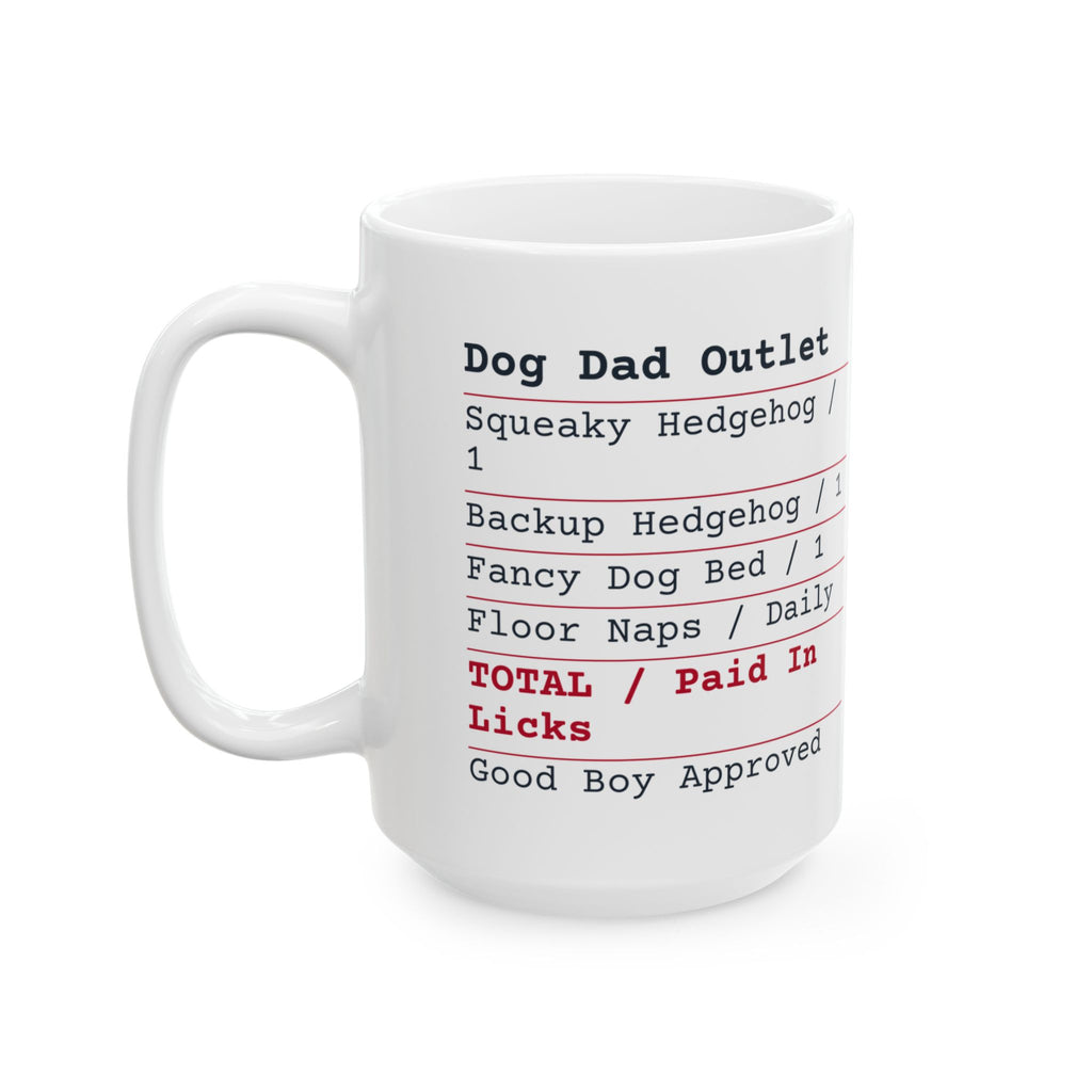 Funny Dog Dad Coffee Mug Dog Dad Outlet Receipt Paid In Licks