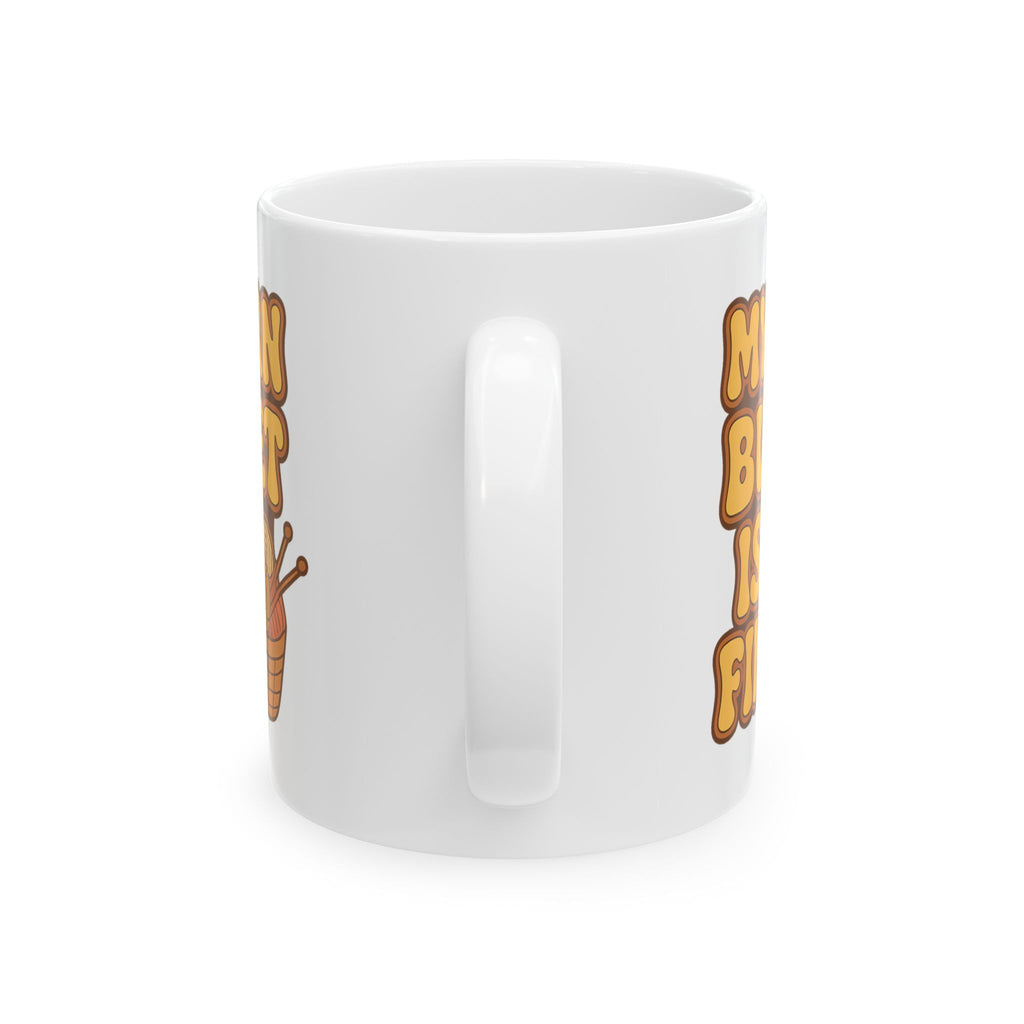 Funny My Yarn Budget Is Fine Knitting Crochet Yarn Lover Coffee Mug