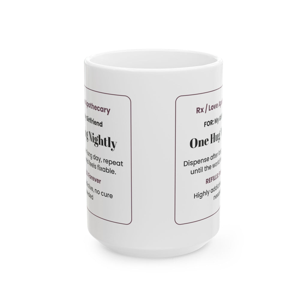 Funny Girlfriend Coffee Mug One Hug Nightly For Girlfriend