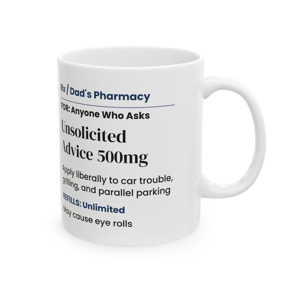 Unsolicited Advice Apply As Needed Coffee Mug For Dad