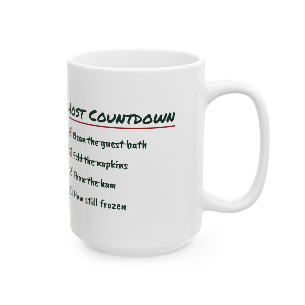 Funny Christmas Hosting Coffee Mug Host Countdown Ham Still Frozen