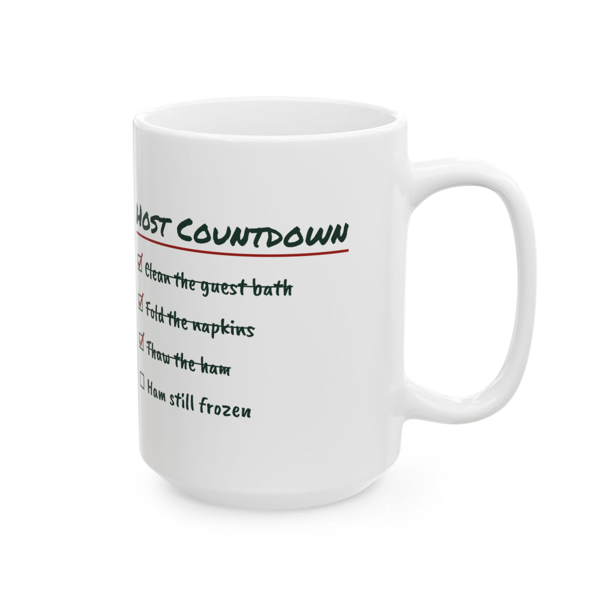 Funny Christmas Hosting Coffee Mug Host Countdown Ham Still Frozen