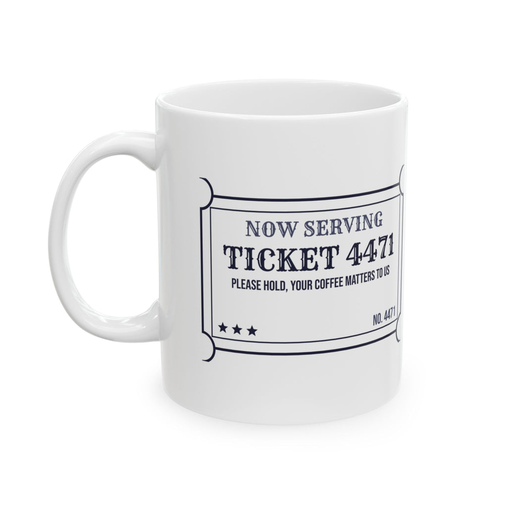 Funny Support Agent Coffee Mug Please Hold Ticket 4471