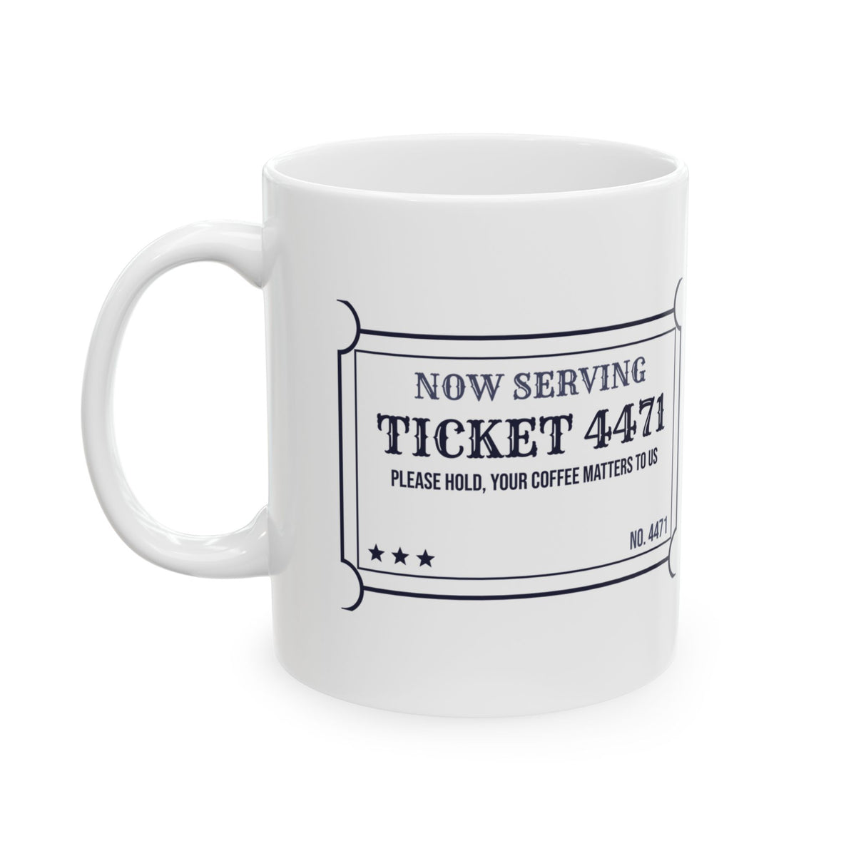 Funny Support Agent Coffee Mug Please Hold Ticket 4471