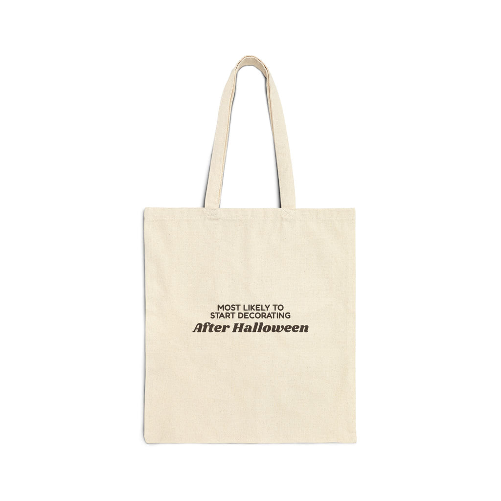Funny Christmas Tote Bag Most Likely To Start Decorating After Halloween