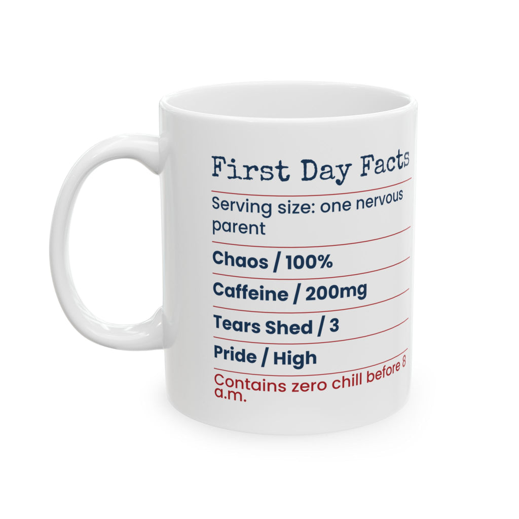 First Day Facts Zero Chill Funny Mug