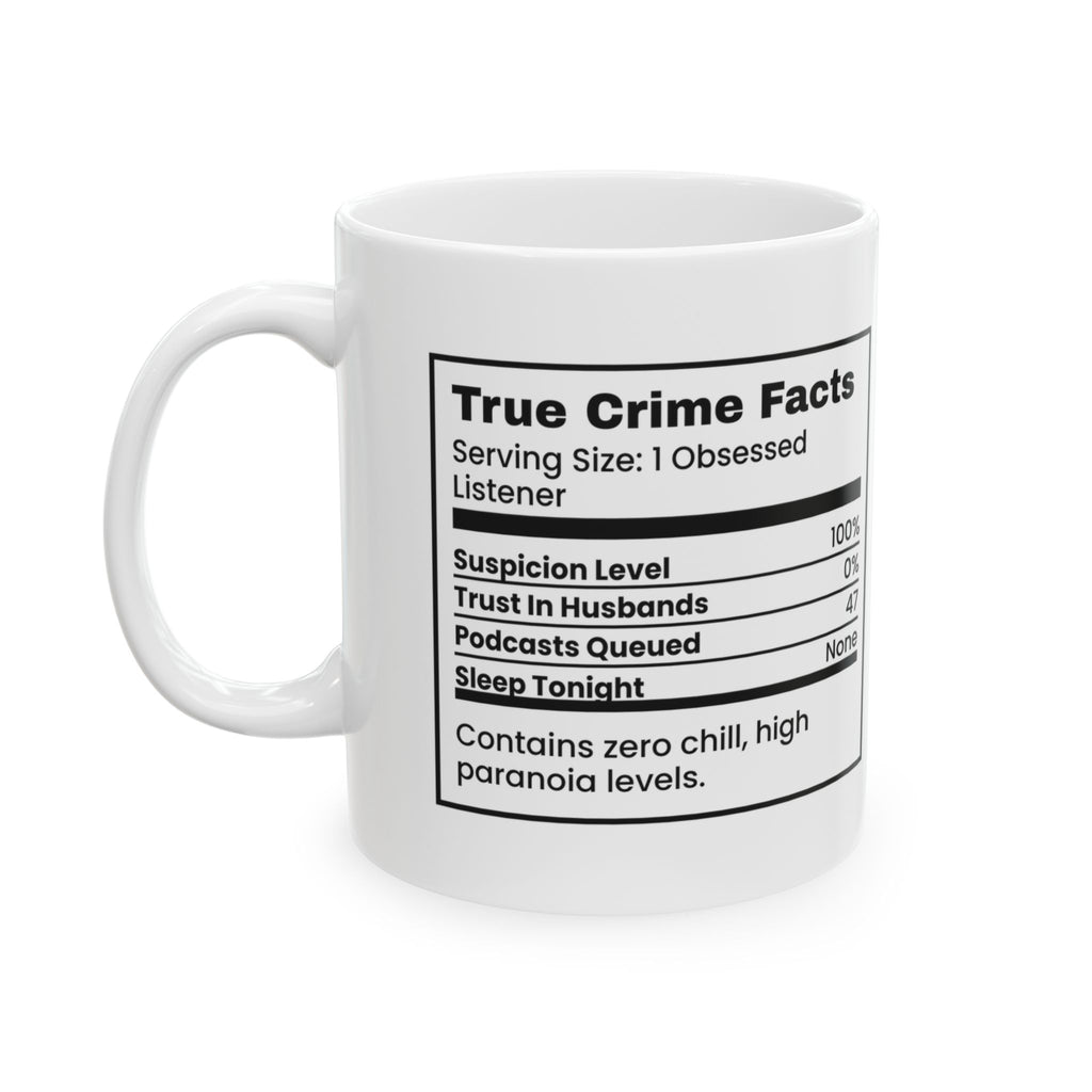 True Crime Coffee Mug - Facts for True Crime Fans