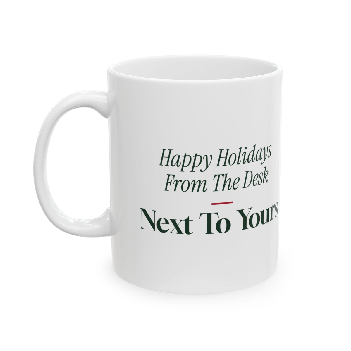 Christmas Coffee Mug For Coworkers Happy Holidays From The Desk Nearby