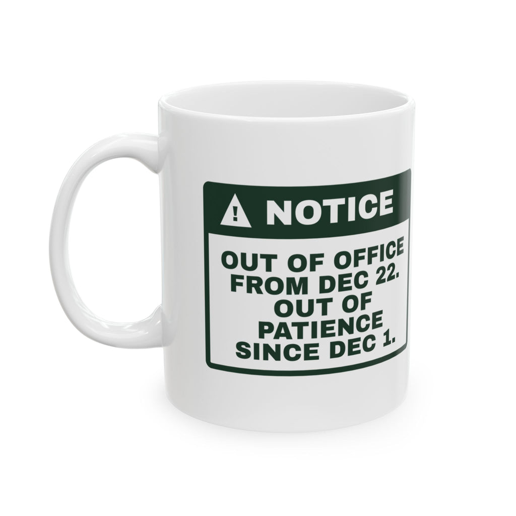Funny Christmas Coworker Coffee Mug Out Of Office Dec 22 Notice