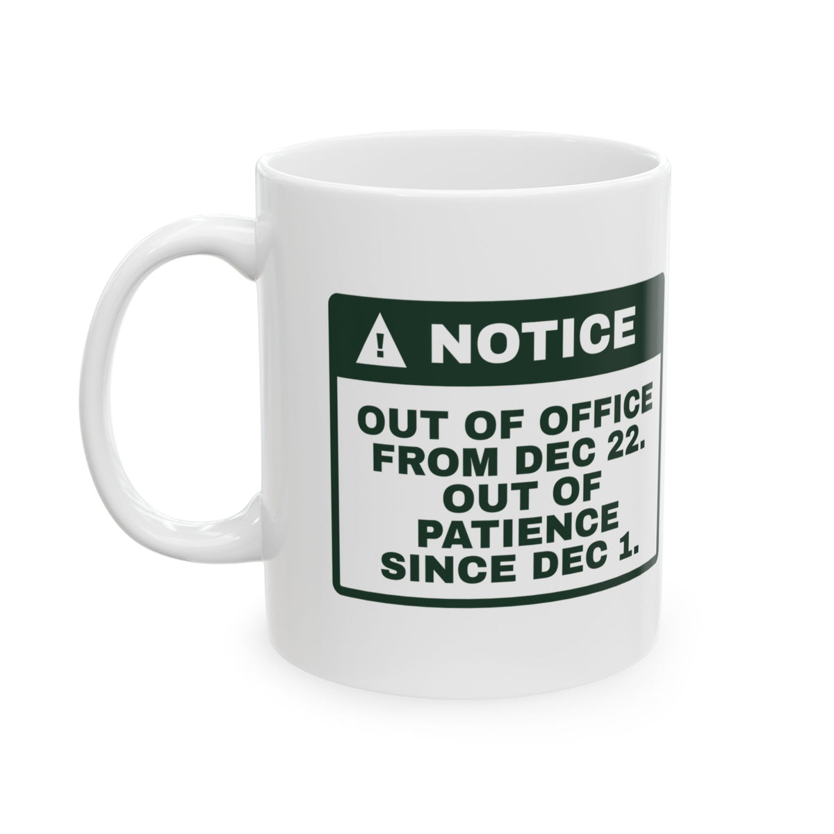 Funny Christmas Coworker Coffee Mug Out Of Office Dec 22 Notice