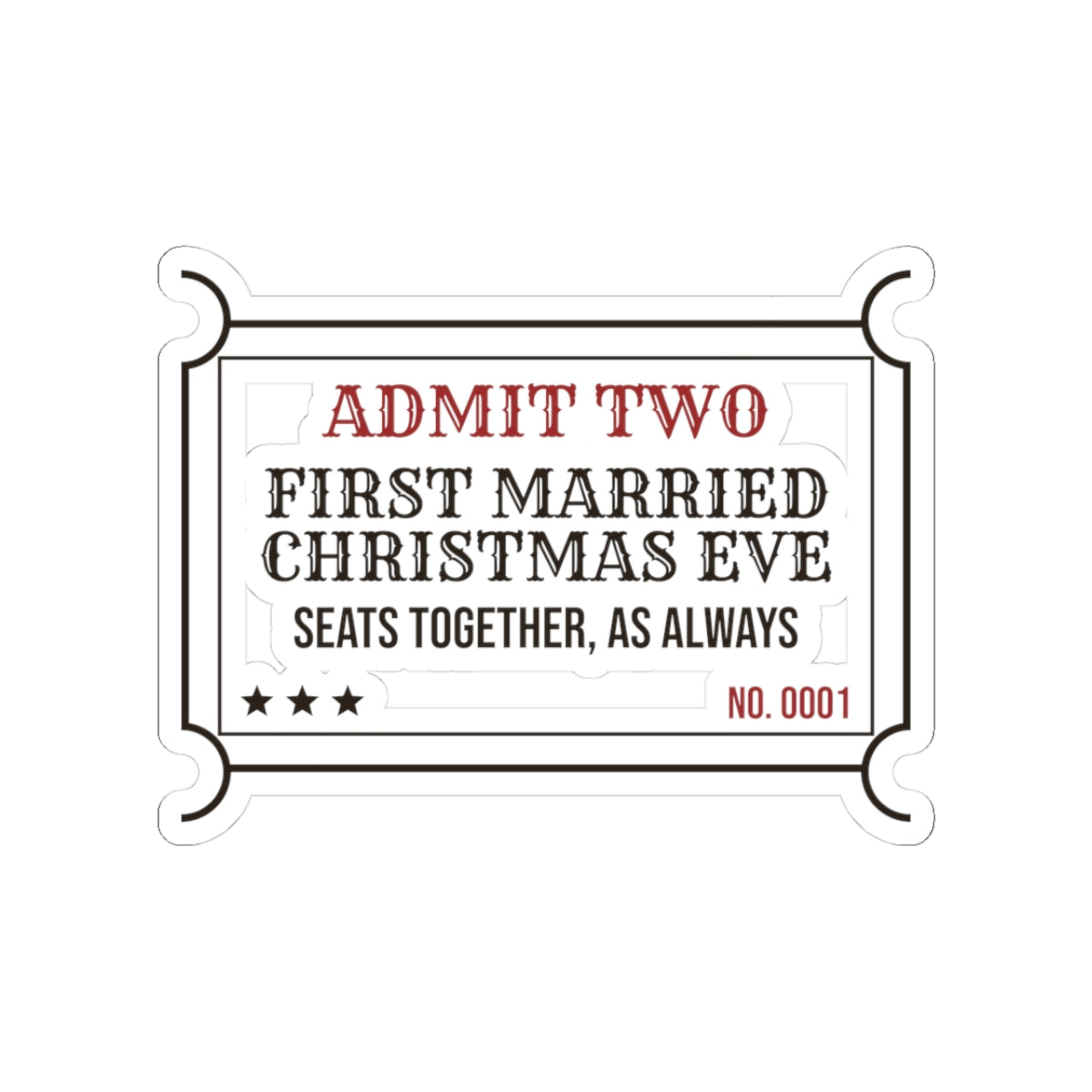 Newlywed Christmas Sticker Admit Two First Married Christmas Eve