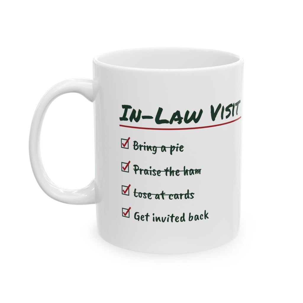 Funny Christmas Coffee Mug In-Law Visit Get Invited Back For In-Laws