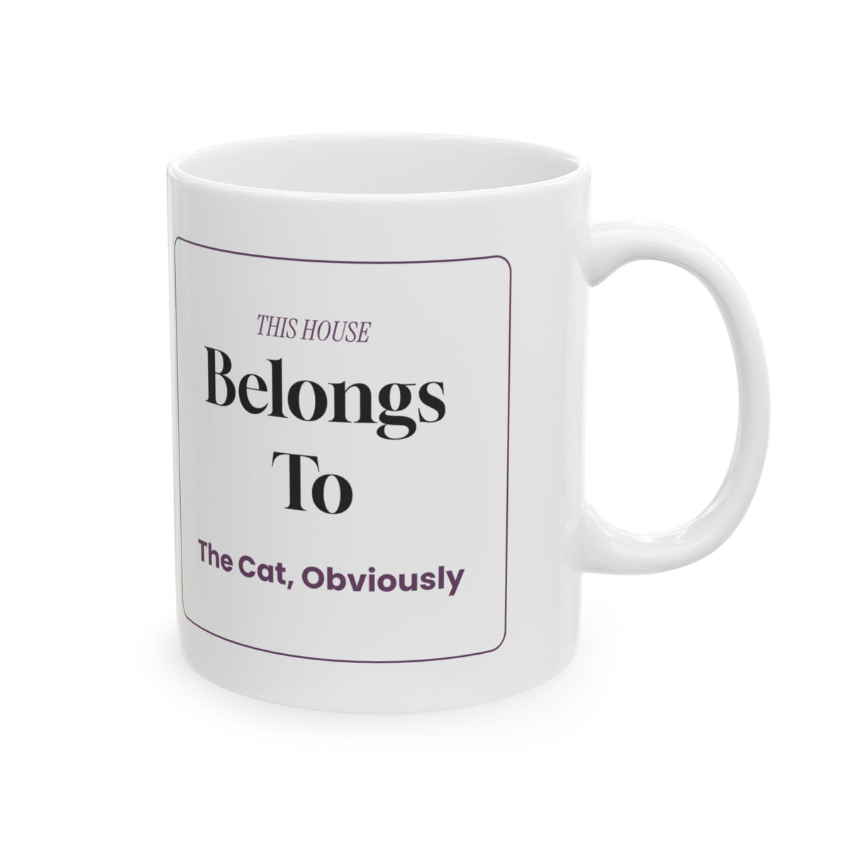 This House Belongs To The Cat Coffee Mug For Cat Moms