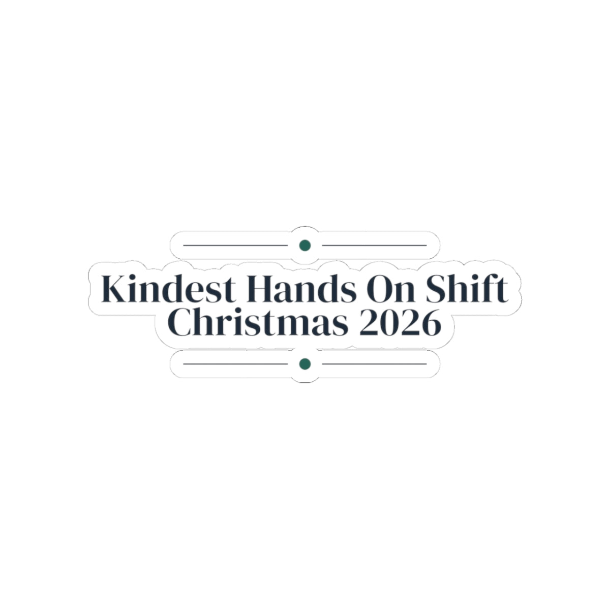 Christmas Nurse Sticker Kindest Hands On Shift 2026 For Nurses