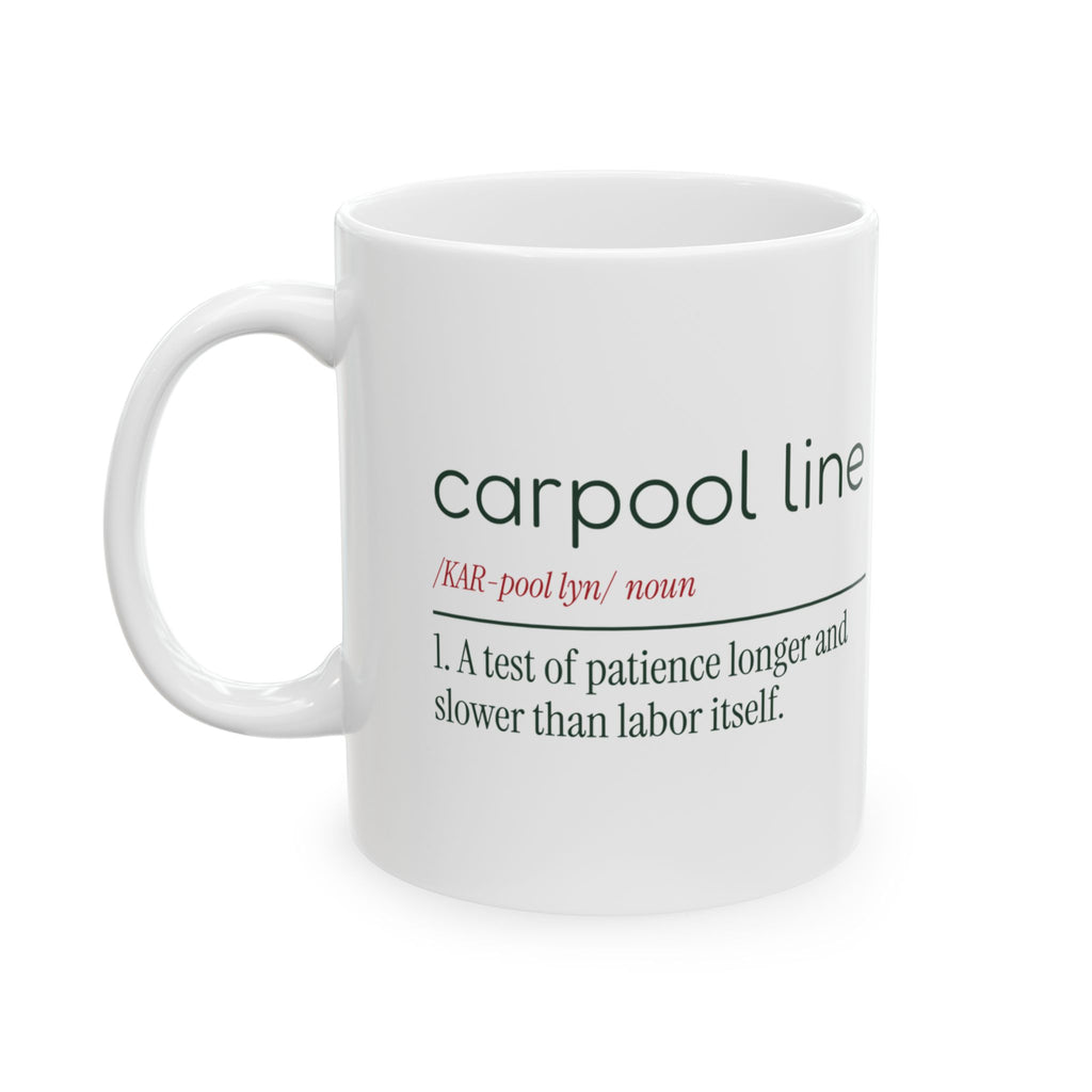 Carpool Line Longer Than Labor Coffee Mug Parent