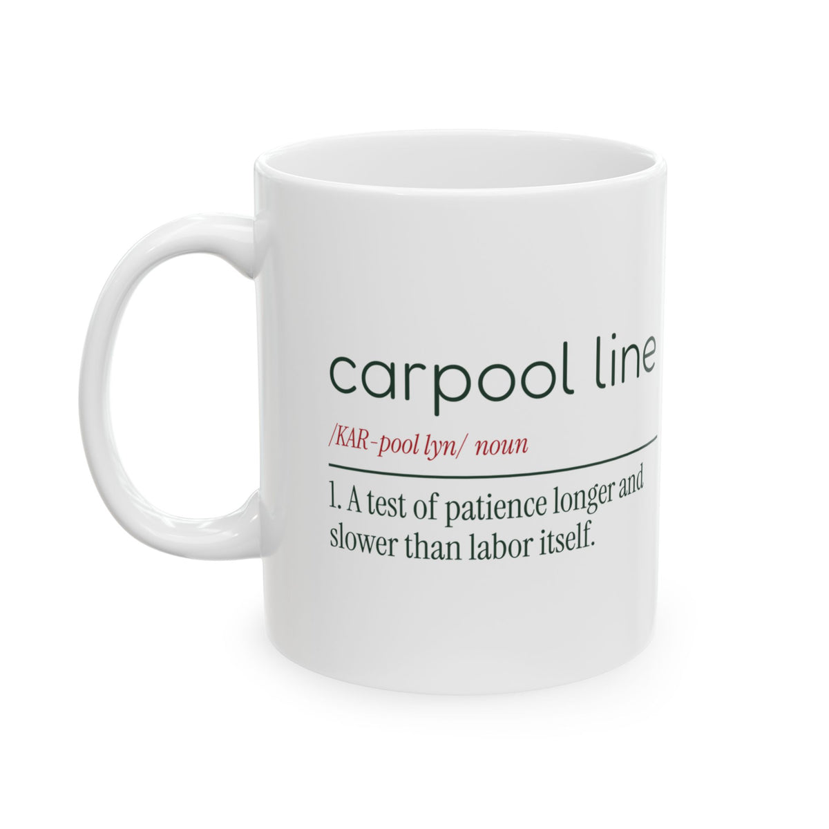 Carpool Line Longer Than Labor Coffee Mug Parent
