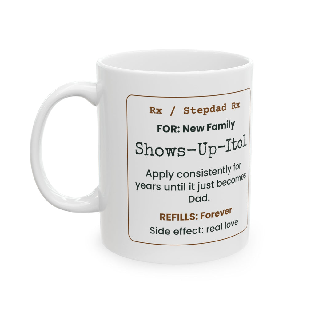 Stepdad Rx Coffee Mug Shows Up Itol For Bonus Dad