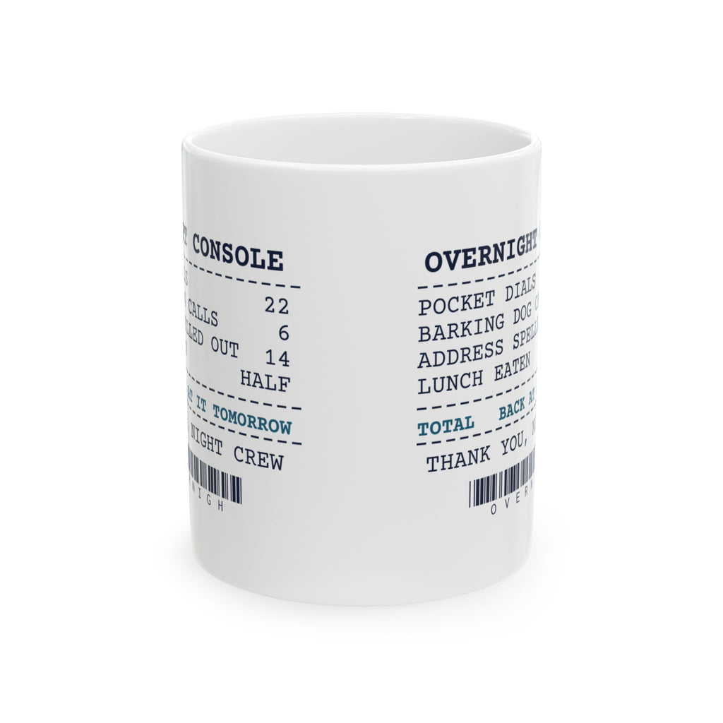 Funny Police Dispatcher Coffee Mug Overnight Shift Receipt