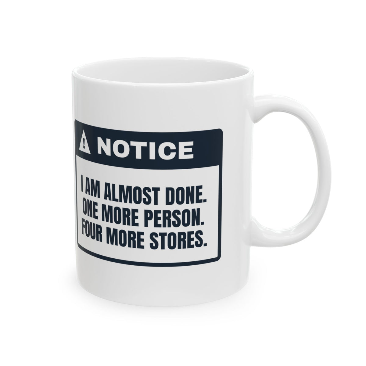 Funny Christmas Coffee Mug One More Person Four More Stores Notice