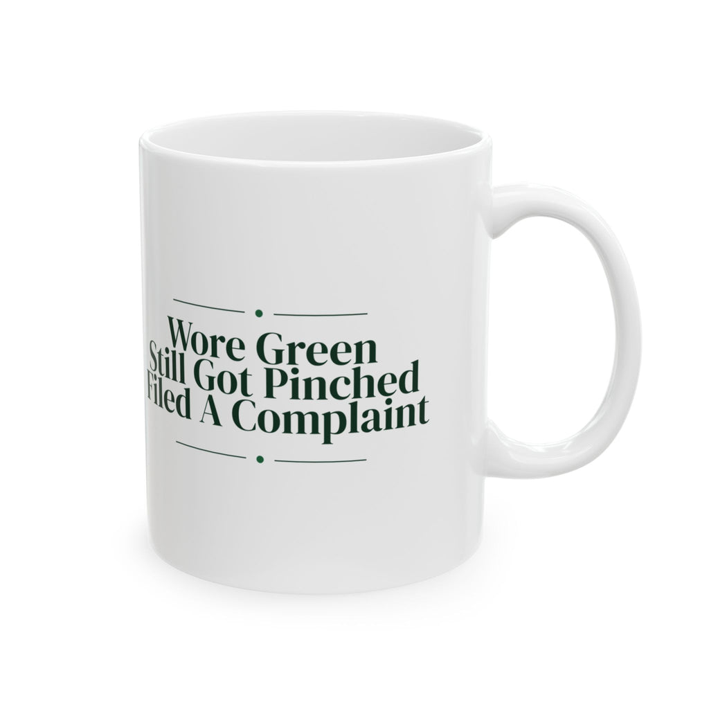 Funny Nurse Mug Wore Green Still Got Pinched