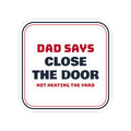 Funny Dad Christmas Sticker Close The Door Not Heating The Yard
