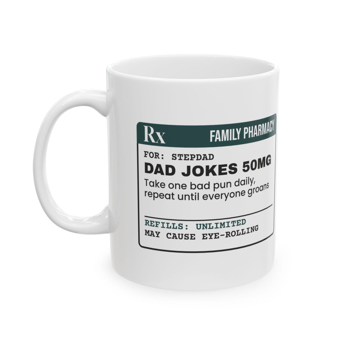 Stepdad Coffee Mug Dad Jokes 50mg Prescription