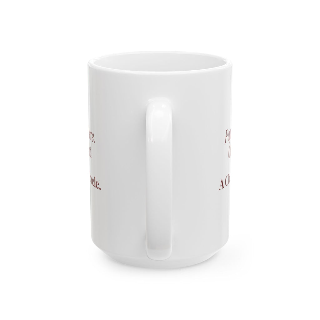 Funny Christmas Morning Coffee Mug Coffee Still Hot A Miracle