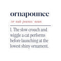 Funny Christmas Sticker Ornapounce Definition For Cat Owners