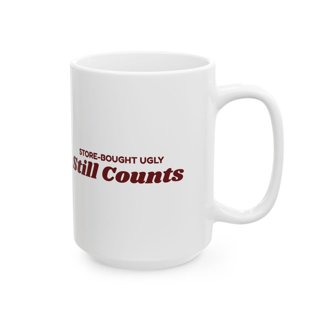 Funny Ugly Christmas Sweater Coffee Mug Store-Bought Ugly Still Counts