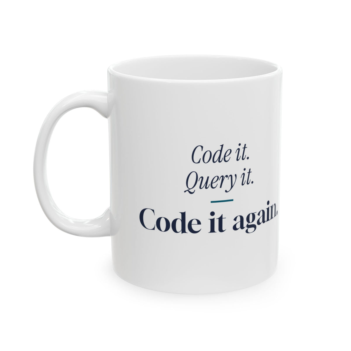 Medical Coder Coffee Mug Code it Query it Code it