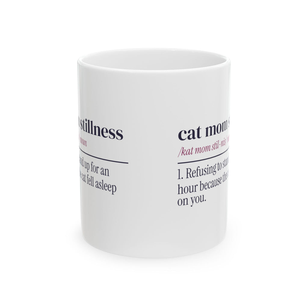 Funny Cat Mom Mother's Day Coffee Mug Cat Mom Stillness Dictionary