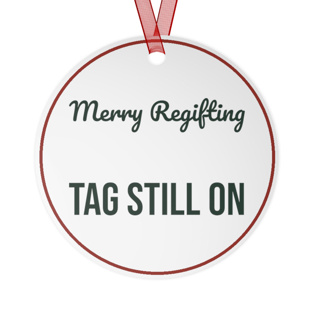 Funny Christmas Ornament Merry Regifting Tag Still On