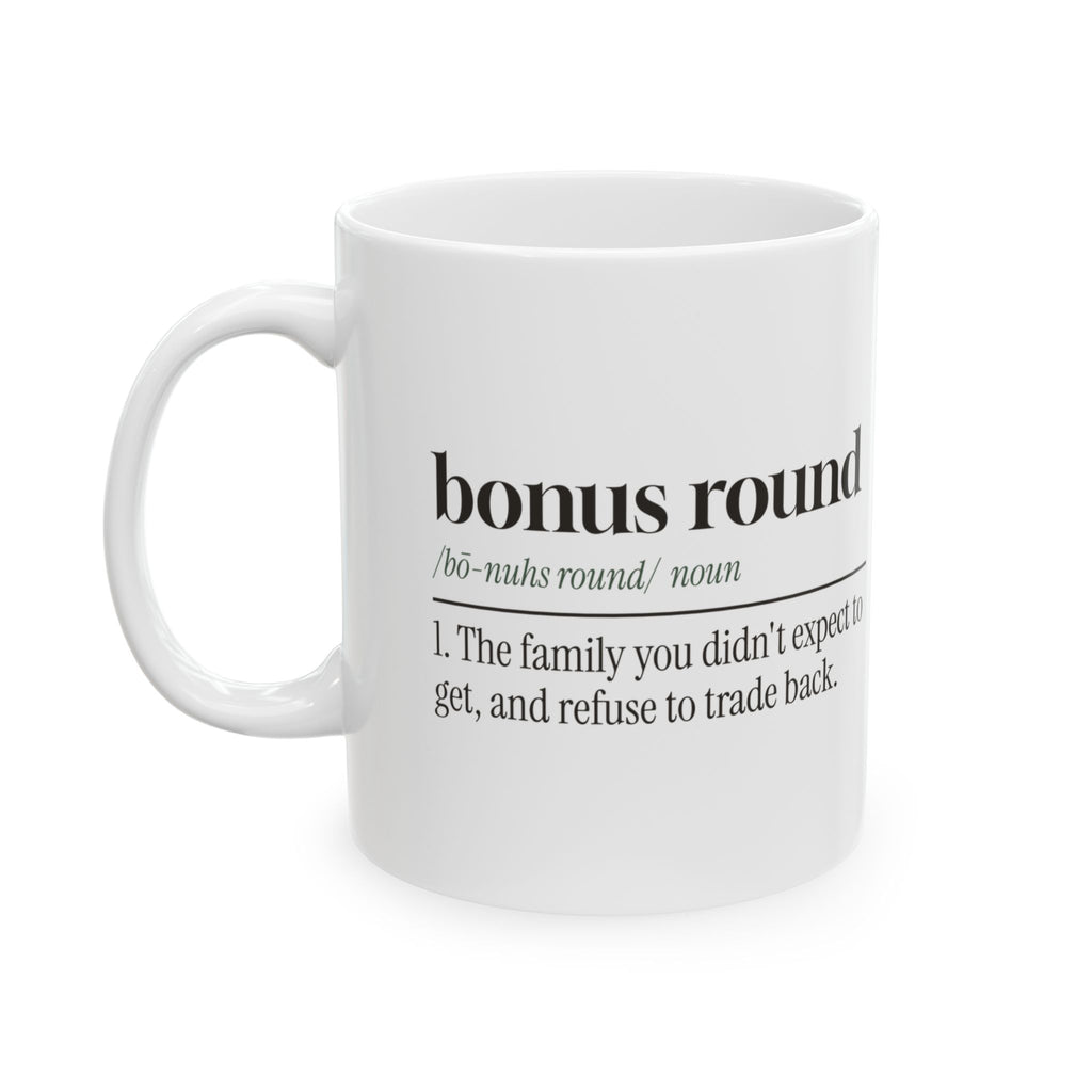 Bonus Mom Coffee Mug Wouldn't Trade It