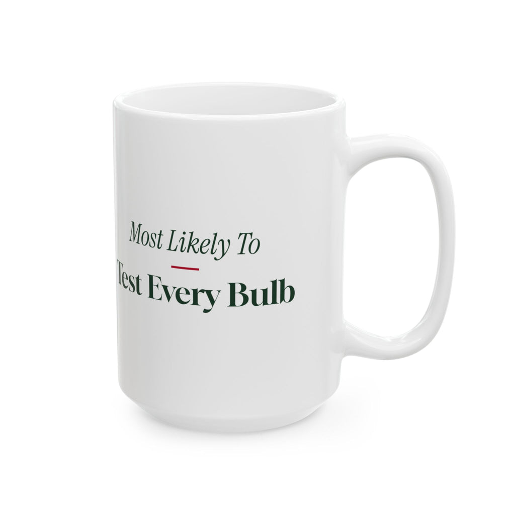 Funny Christmas Family Coffee Mug Most Likely To Test Every Bulb