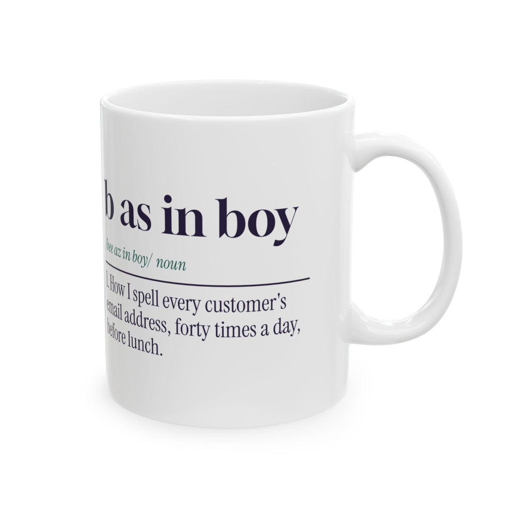 Funny Customer Service Coffee Mug B As In Boy Dictionary Definition