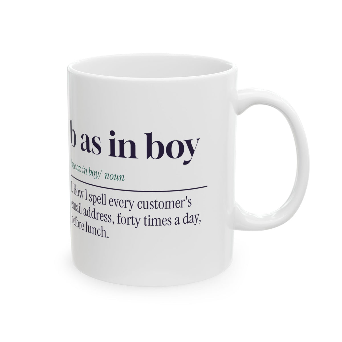 Funny Customer Service Coffee Mug B As In Boy Dictionary Definition