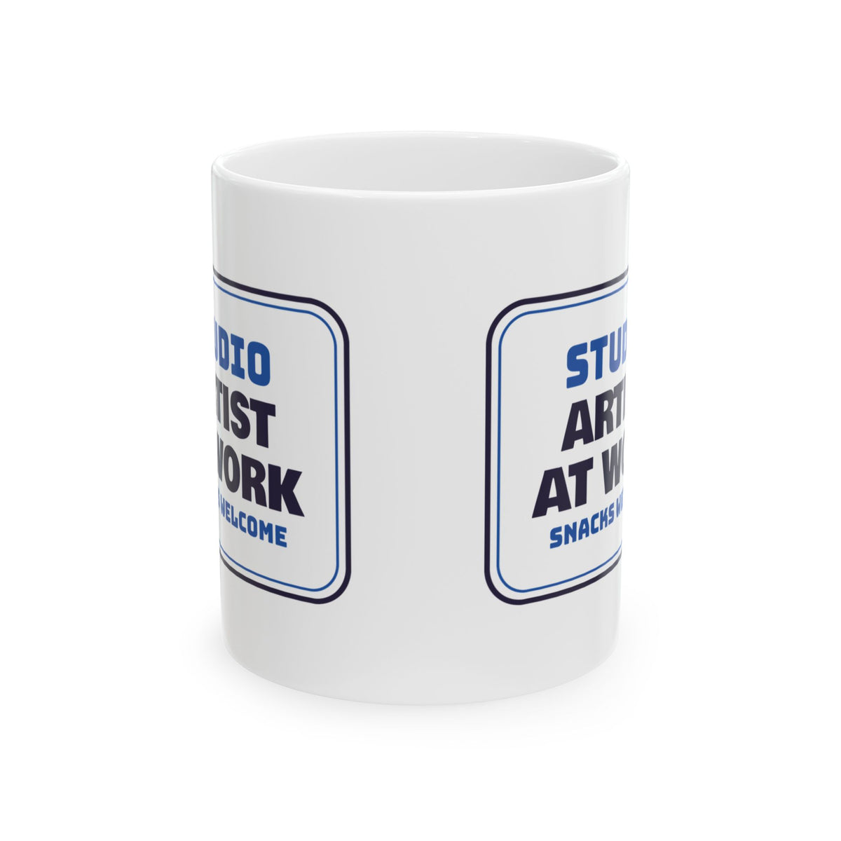 Artist Coffee Mug Artist At Work Snacks Welcome Studio Sign