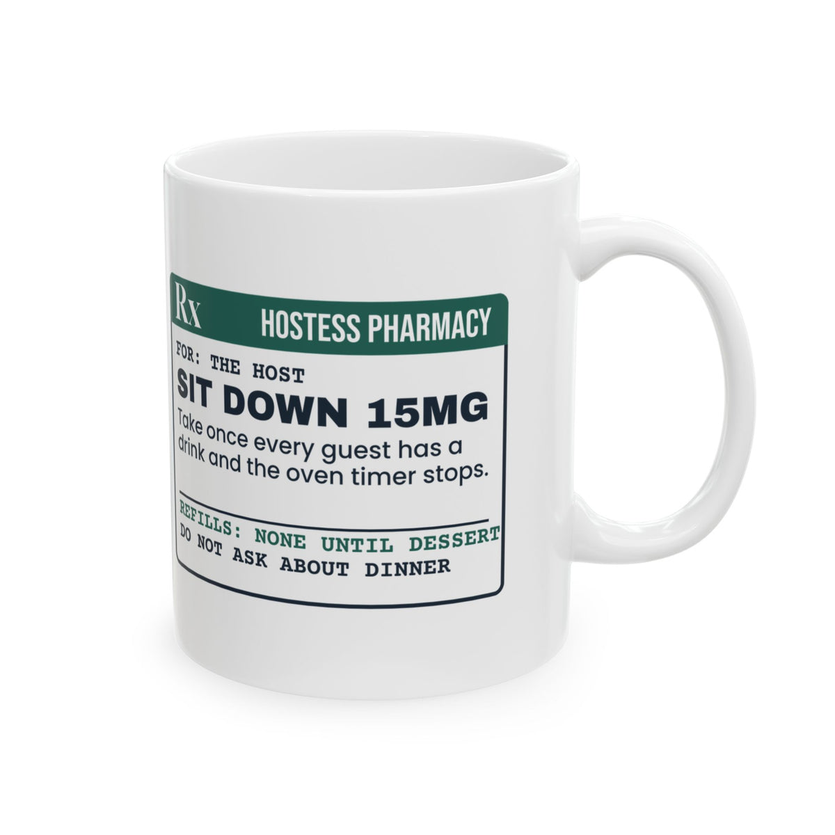 Funny Christmas Coffee Mug Sit Down 15mg Prescription For The Host