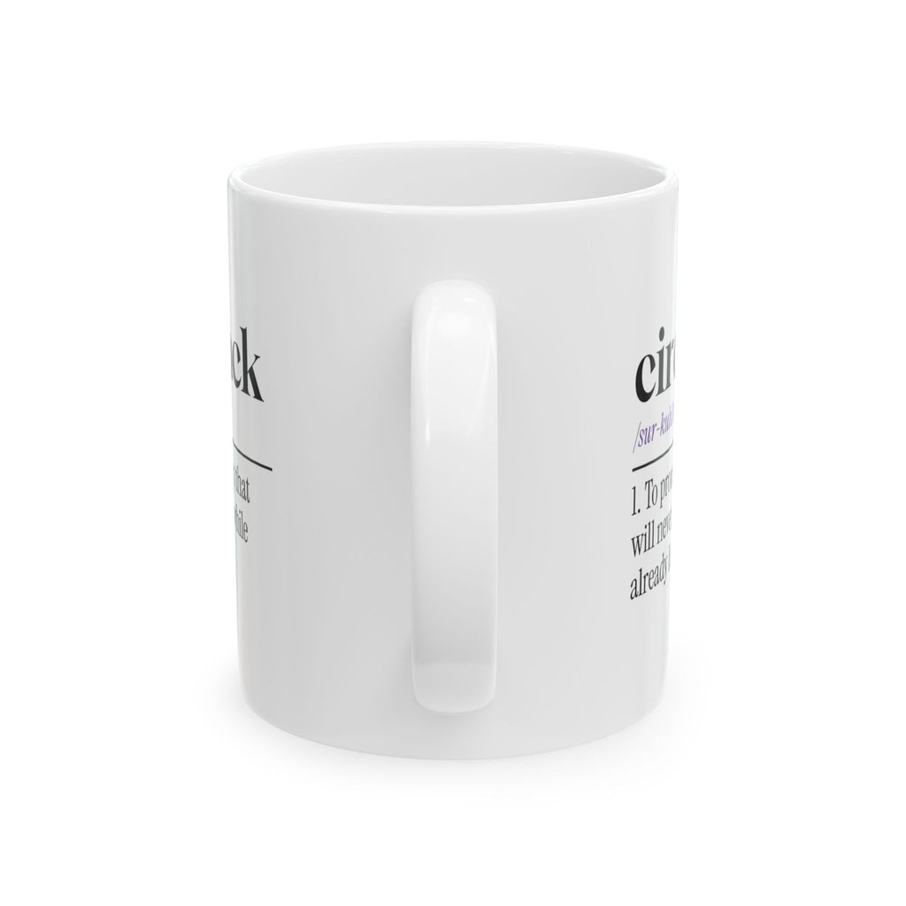 Funny Coffee Mug "Circle Back" Definition For Coworkers
