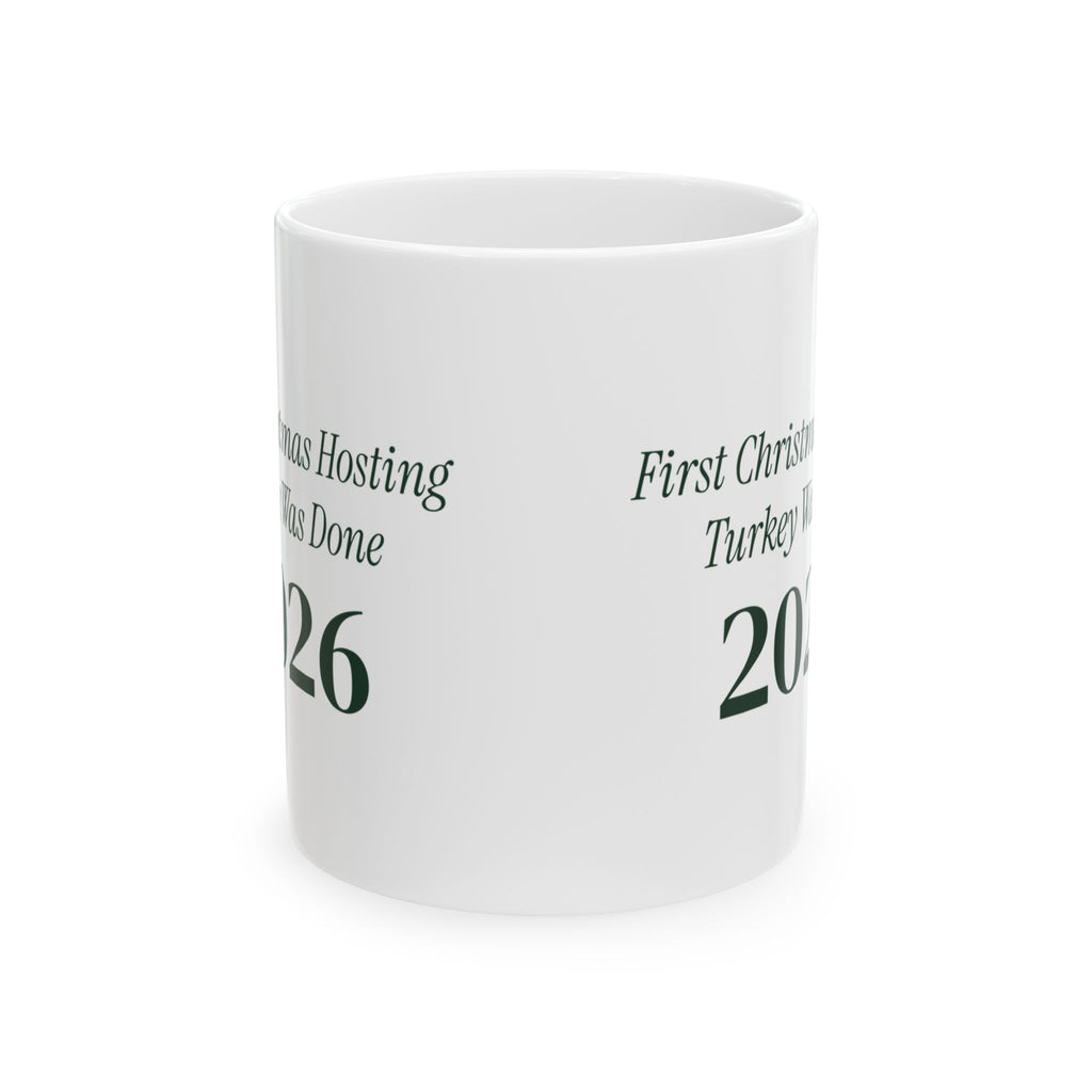 Funny Christmas Hosting Coffee Mug First Christmas Hosting 2026