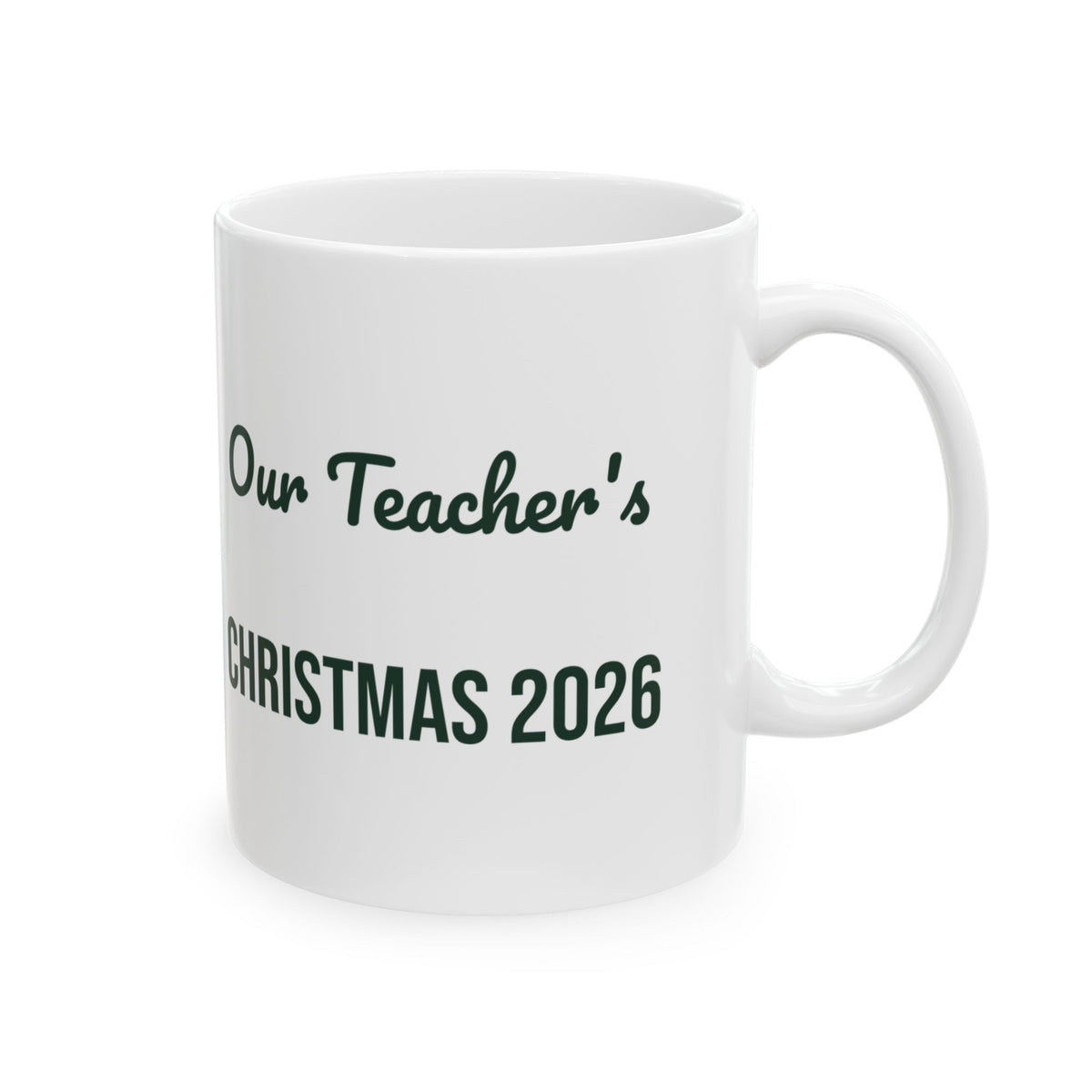 Teacher Christmas 2026 Coffee Mug Our Teacher's Christmas Script
