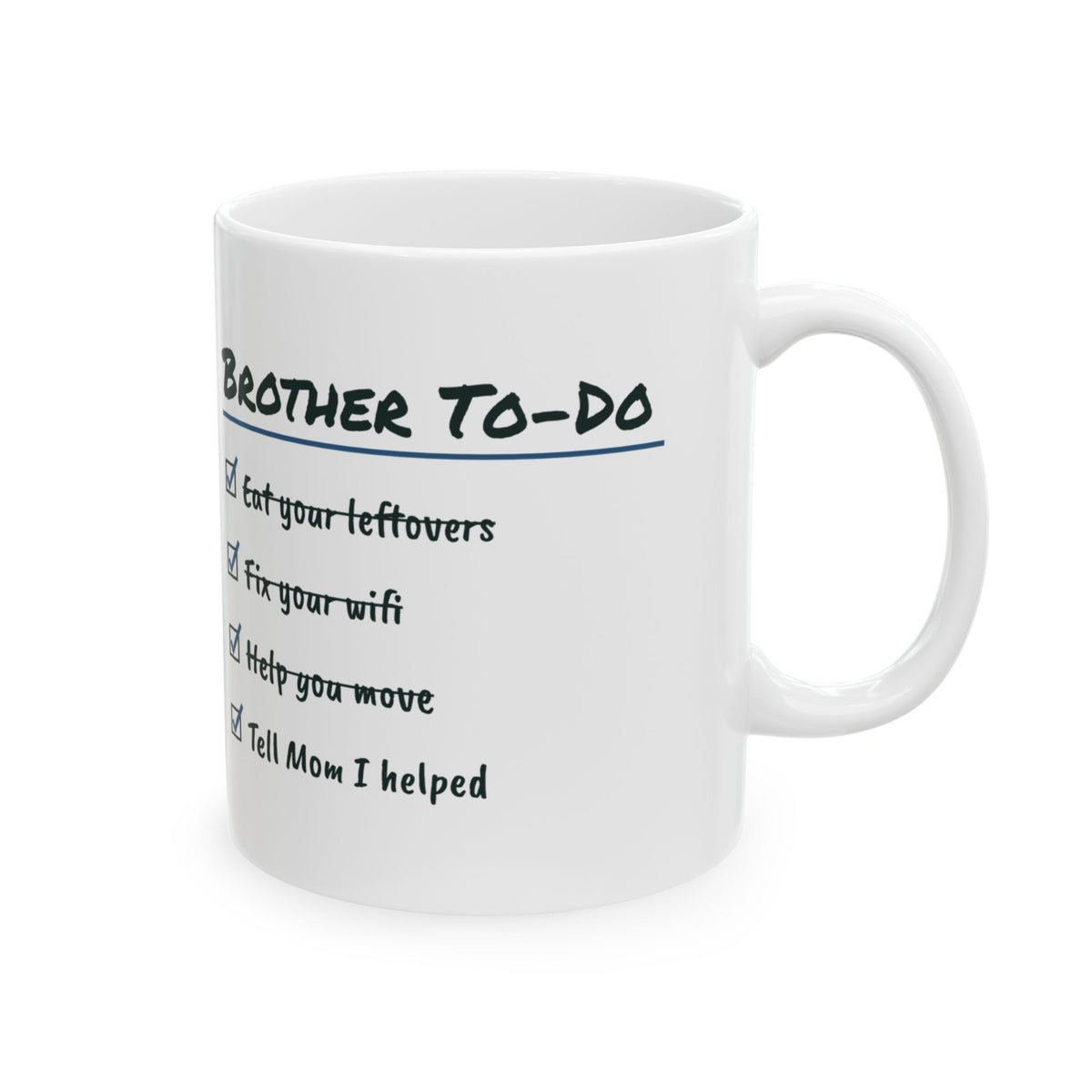 Funny Brother Coffee Mug Helped You Move Told Mom First Checklist