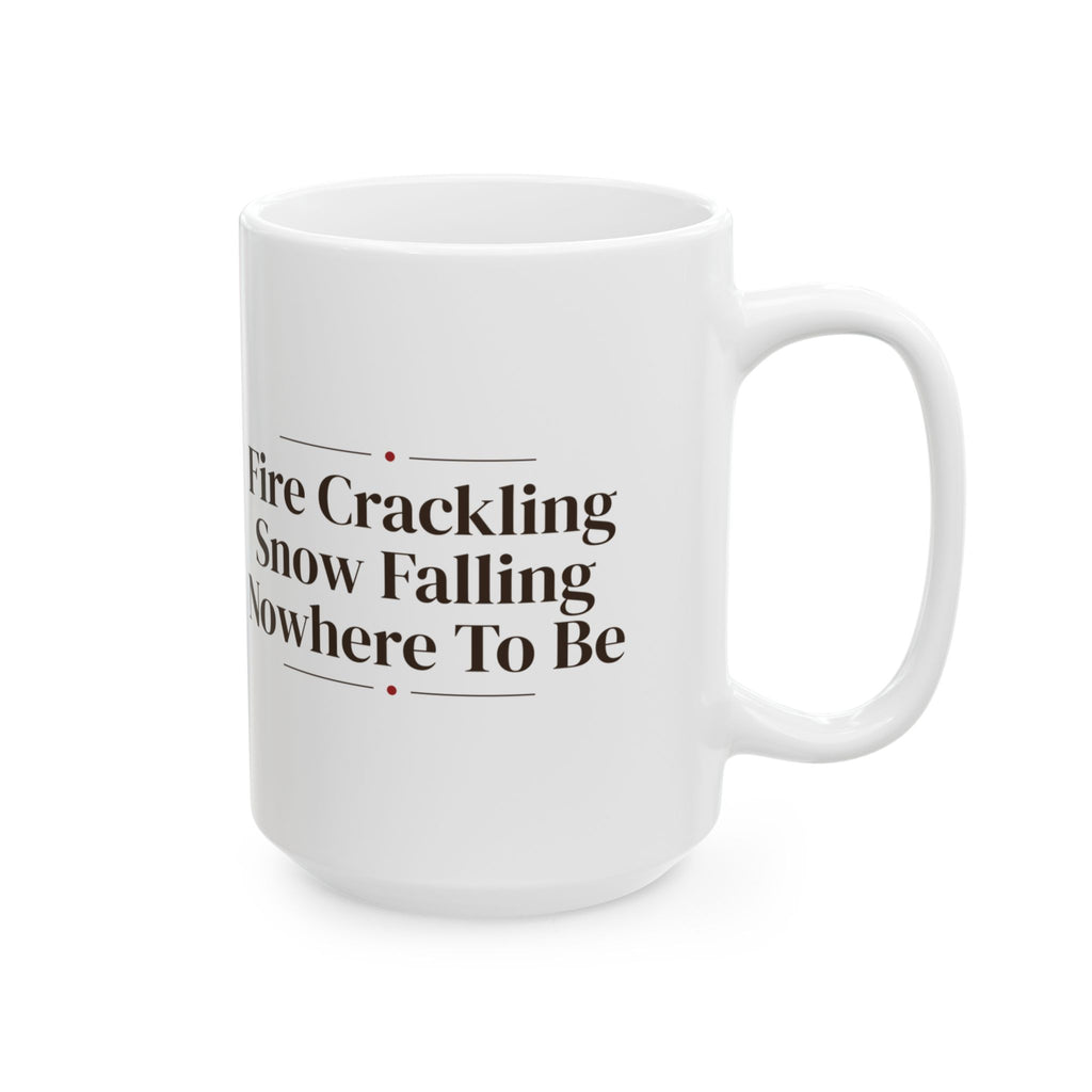 Cozy Christmas Coffee Mug Fire Crackling Snow Falling Nowhere To Be