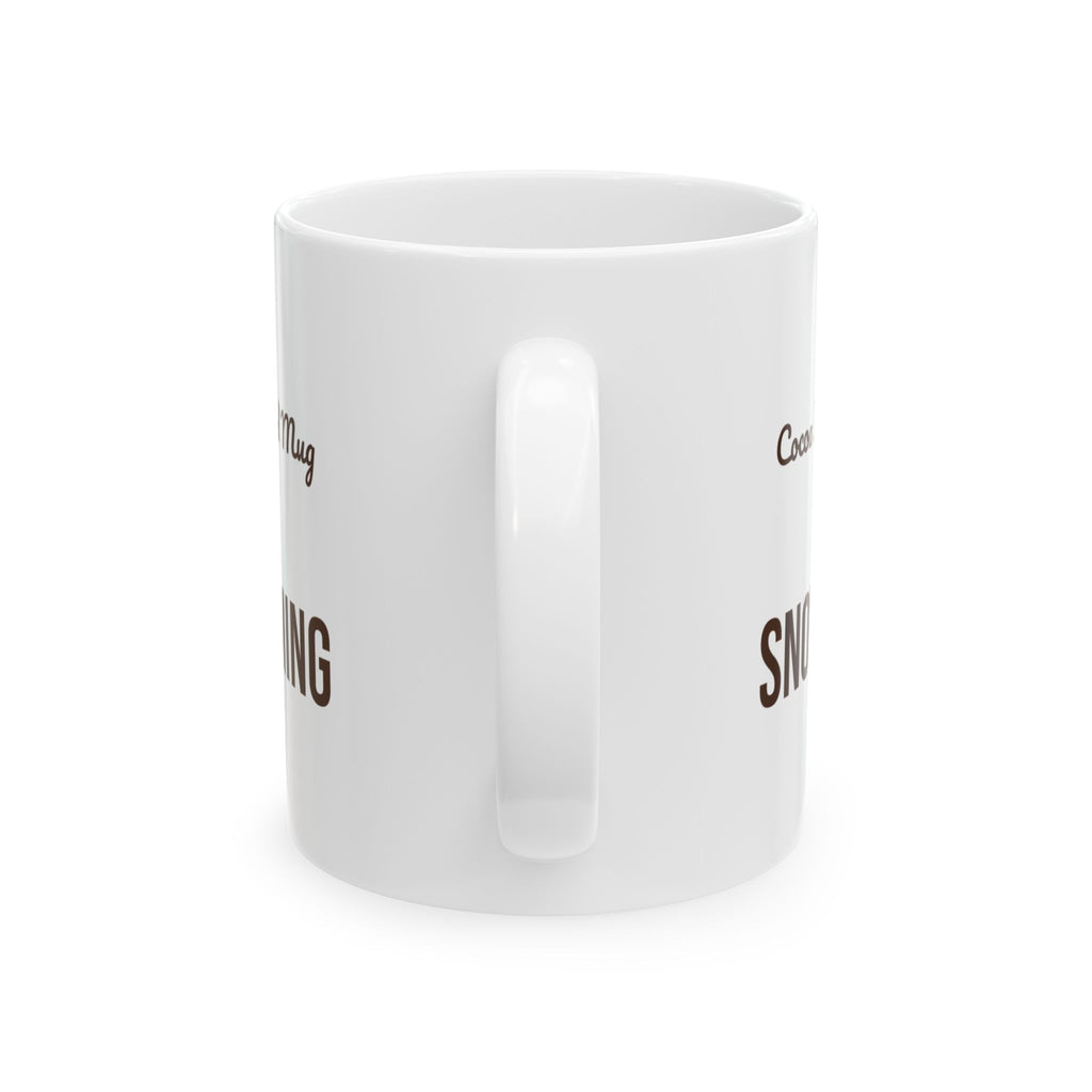 Hot Cocoa Coffee Mug Cocoa In The Good Mug Snow Coming Winter