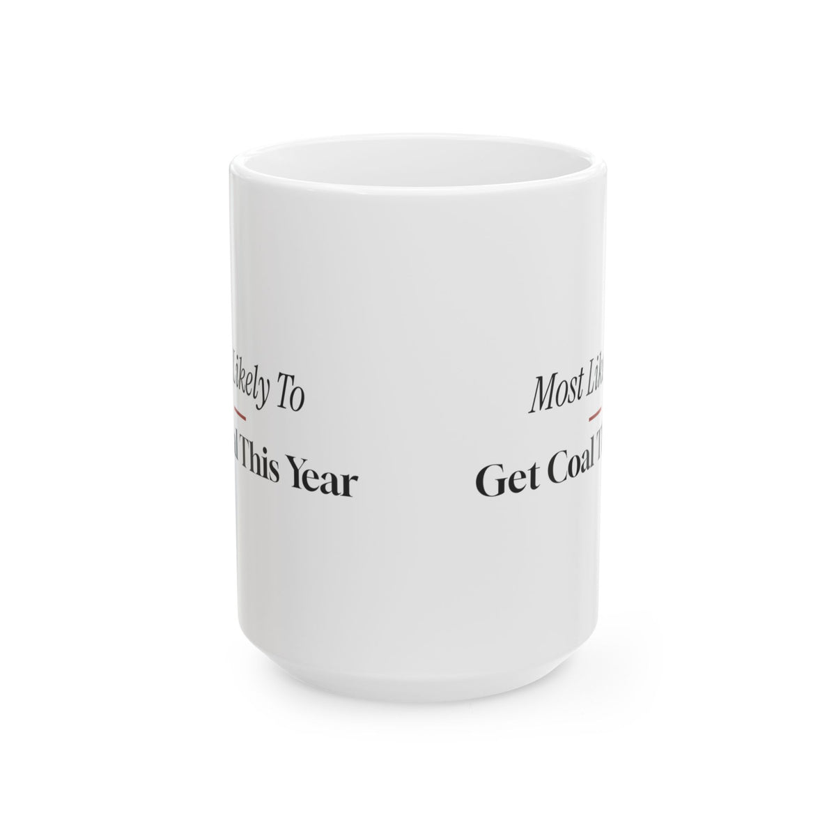 Funny Christmas Coffee Mug Most Likely To Get Coal This Year Family
