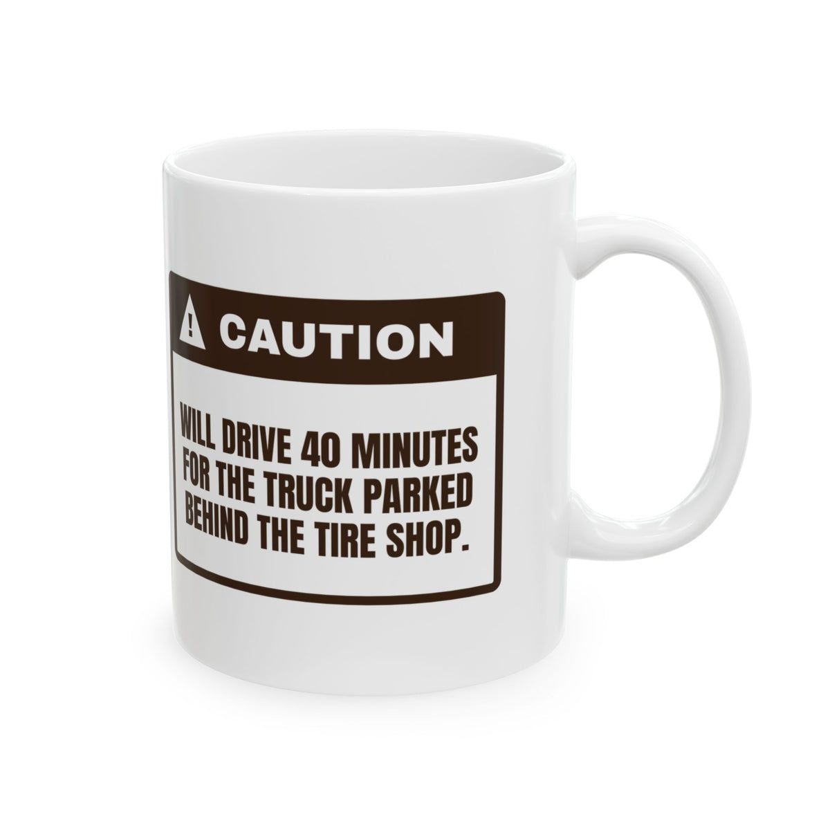 Funny Taco Coffee Mug Drives 40 Minutes For The Tire Shop Truck