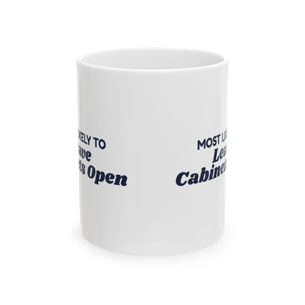 Funny Family Christmas Coffee Mug Most Likely To Leave Cabinets Open
